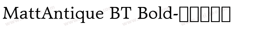 MattAntique BT Bold字体转换